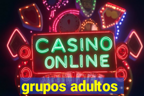grupos adultos
